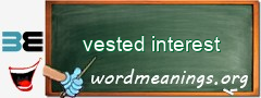 WordMeaning blackboard for vested interest